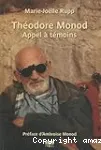 Théodore Monod, appel à témoins vignette